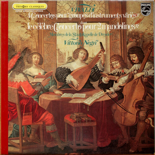 Vivaldi • Concertos pour groupes d'instruments variés • Concerto "con molti stromenti" • Philips 6500 576 • Membres de la Staatskapelle de Dresde • Vittorio Negri