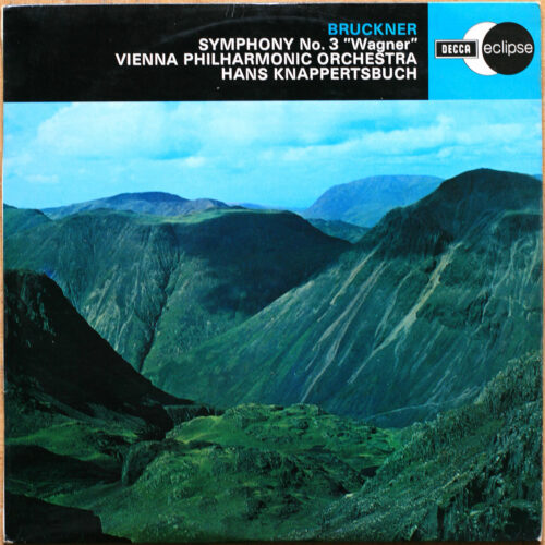 Bruckner • Symphonie n° 3 en ré mineur • Symphonie Nr. 3 D-moll • Decca Eclipse ECS 553 • Wiener Philharmoniker • Hans Knappertsbusch