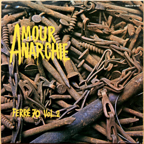 Léo Ferré • Amour Anarchie • Ferré 70 – Vol. 2 • Barclay 80 423