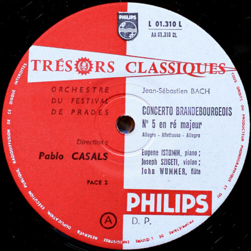 Bach • Concertos Brandebourgeois n° 3 & 4 & 5 • Hommage à Pablo Casals – Vol. 15 • Philips L 01.330 L • Orchestre du festival de Prades • Pablo Casals