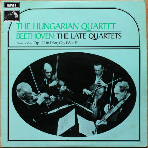 Beethoven • The late quartets • Vol 1 • String quartets No. 12 – Op. 127 & 16 – Op. 135 • Streichquartett Nr. 12 & Nr. 16 • Quatuor à cordes n° 12 & 16 • EMI HQS 1177 • Hungarian Quartet