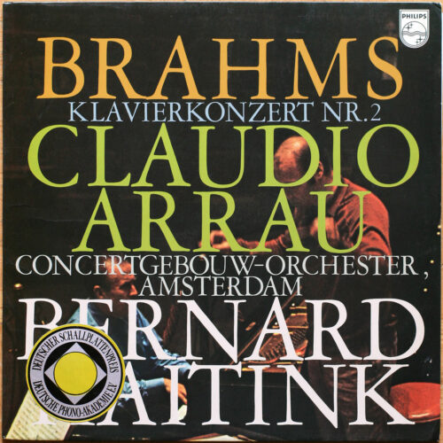 Brahms • Concerto pour piano n° 2 • Philips 6500 019 • Claudio Arrau • Concertgebouw-Orchester Amsterdam • Bernard Haitink