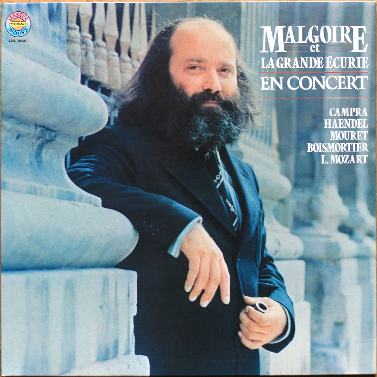 Campra • Händel • Mouret • Bodin de Boismortier • Mozart • Malgoire et la Grande Écurie en concert • CBS 76859 • La Grande Écurie et la Chambre du Roy • Jean-Claude Malgoire