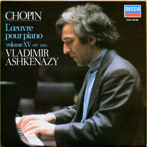 Chopin • Ashkenazy joue Chopin • L'œuvre pour piano • Piano Works • Vol. 15 • Decca 591190 • Vladimir Ashkenazy
