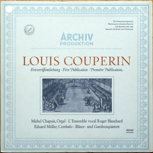 Couperin • Œuvres pour orgue • Suite en la mineur pour clavecin • Fantaisies pour viole • Archiv Produktion 198 361 • Ensemble vocal Roger Blanchard • Michel Chapuis