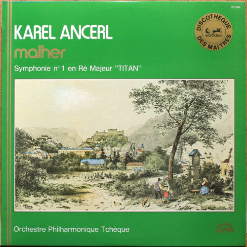 Mahler • Symphonie n° 1 "Der Titan" • Supraphon 913164 • The Czech Philharmonic Orchestra • Karel Ančerl