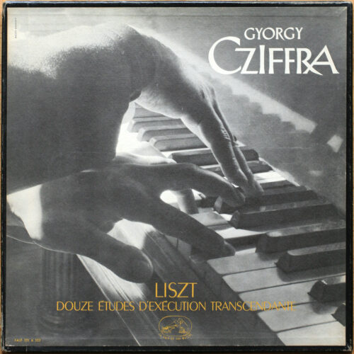 Liszt • Douze études d'éxécution transcendante • La Voix de son maître FALP 521/522 • György Cziffra