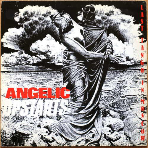 Angelic Upstarts • Last tango in Moscow • Picasso PIK 004