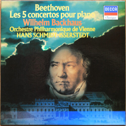 Beethoven • Les 5 concertos pour piano • The 5 piano concertos • Die 5 Klavierkonzerte • Decca 592157 • Wilhelm Backhaus • Wiener Philharmoniker • Hans Schmidt-Isserstedt