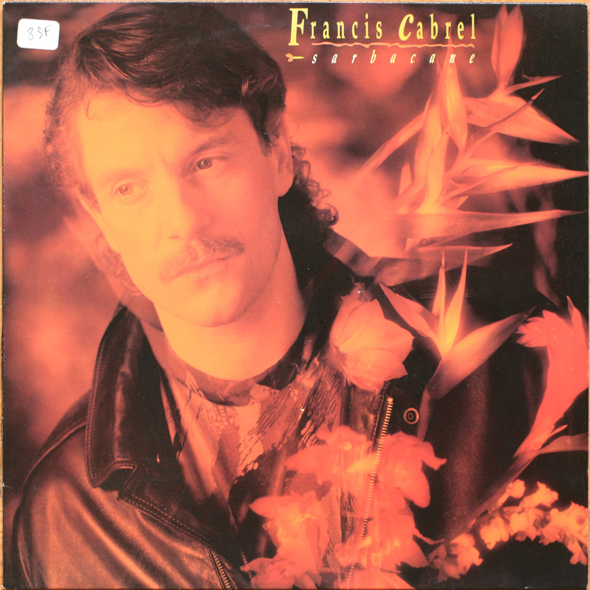 Francis Cabrel • Sarbacane • CBS 463462 1 • Bernard Paganotti • Manu Katché • Denys Lable • Gérard Bikialo • Denis Benarrosch