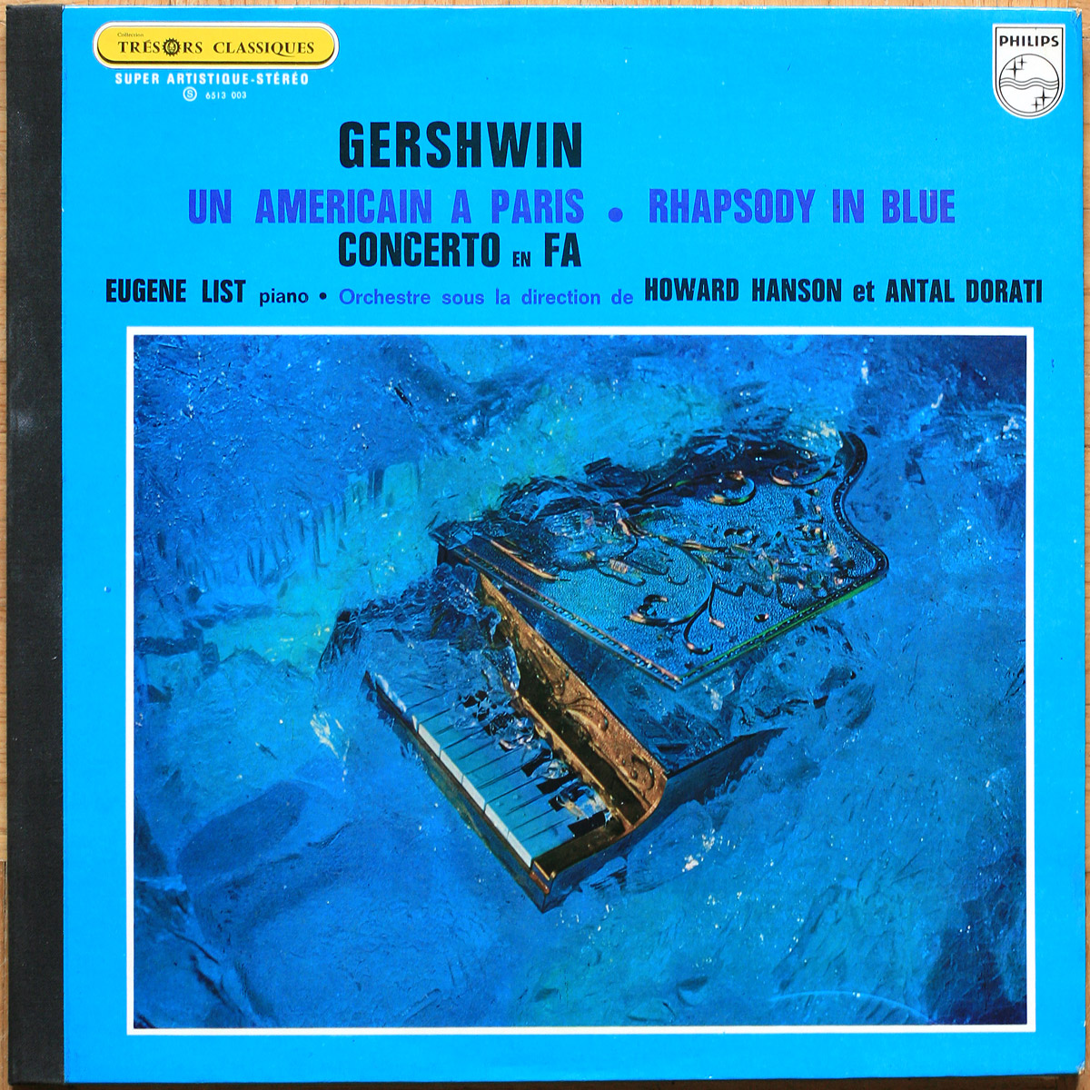 Gershwin • Un américain à Paris • Rhapsody in blue • Concerto en Fa • Philips 6513 003 • Eugene List • Minneapolis Symphony Orchestra • Antal Dorati • Eastman-Rochester Orchestra • Hanson