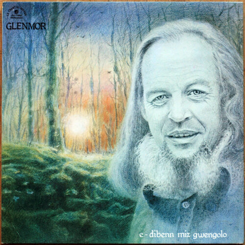 Glenmor • E-Dibenn Miz Gwengolo (Le dernier jour de septembre) • Le Chant Du Monde LDX 74647