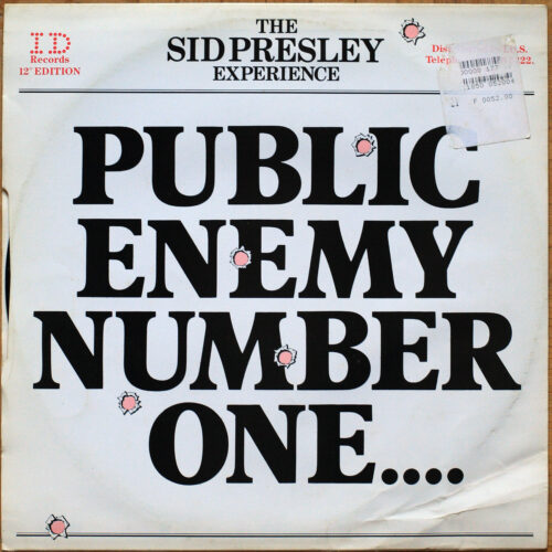 The Sid Presley Experience • Hup Two Three Four… Public Enemy Number One… • ID Records EYET 4 • Maxi single • 12" • 45 rpm
