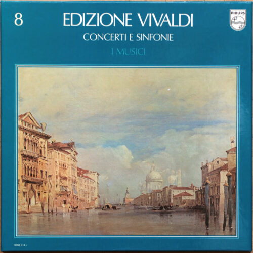 Vivaldi • Edizione Vivaldi – Vol. 8 • Concerti e sinfonie • Concertos et sinfonias • Philips 6768 014 • Felix Ayo • Anna Maria Cotogni • Francesco Strano • I Musici