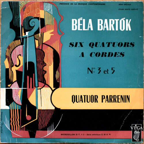 Bartók • Quatuors à cordes n° 3 & 5 • String quartet No. 3 & 5 • Streichquartett Nr. 3 & 5 • Vega C 30 A 30 • Quatuor Parrenin