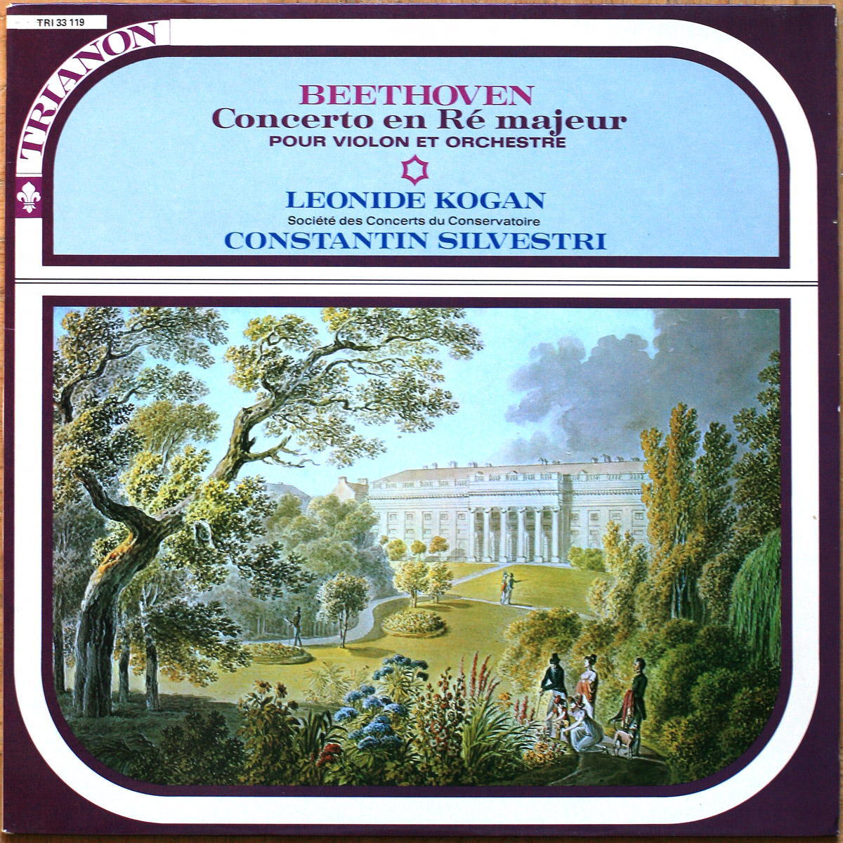 Beethoven • Concerto pour violon • Violinkonzert • Op. 61 • Trianon 31 119 • Leonid Kogan • Orchestre de la Société des Concerts du Conservatoire • Constantin Silvestri