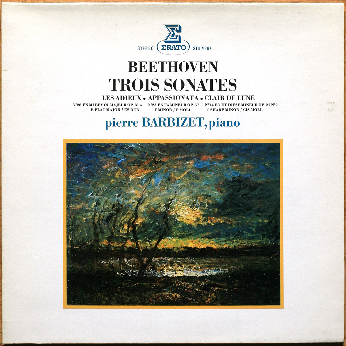 Beethoven • Sonates pour piano • Klaviersonaten • Piano sonatas • n° 14 "Mondschein" – n° 23 "Appassionata" – N° 26 "Les adieux" • Erato STU 71267 • Pierre Barbizet