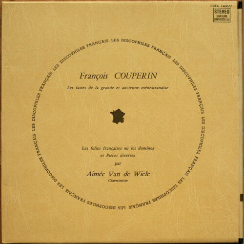 Couperin • Les folies françaises ou les dominos et pièces diverses • Discophiles Français CDFA 740077 • Aimée Van De Wiele