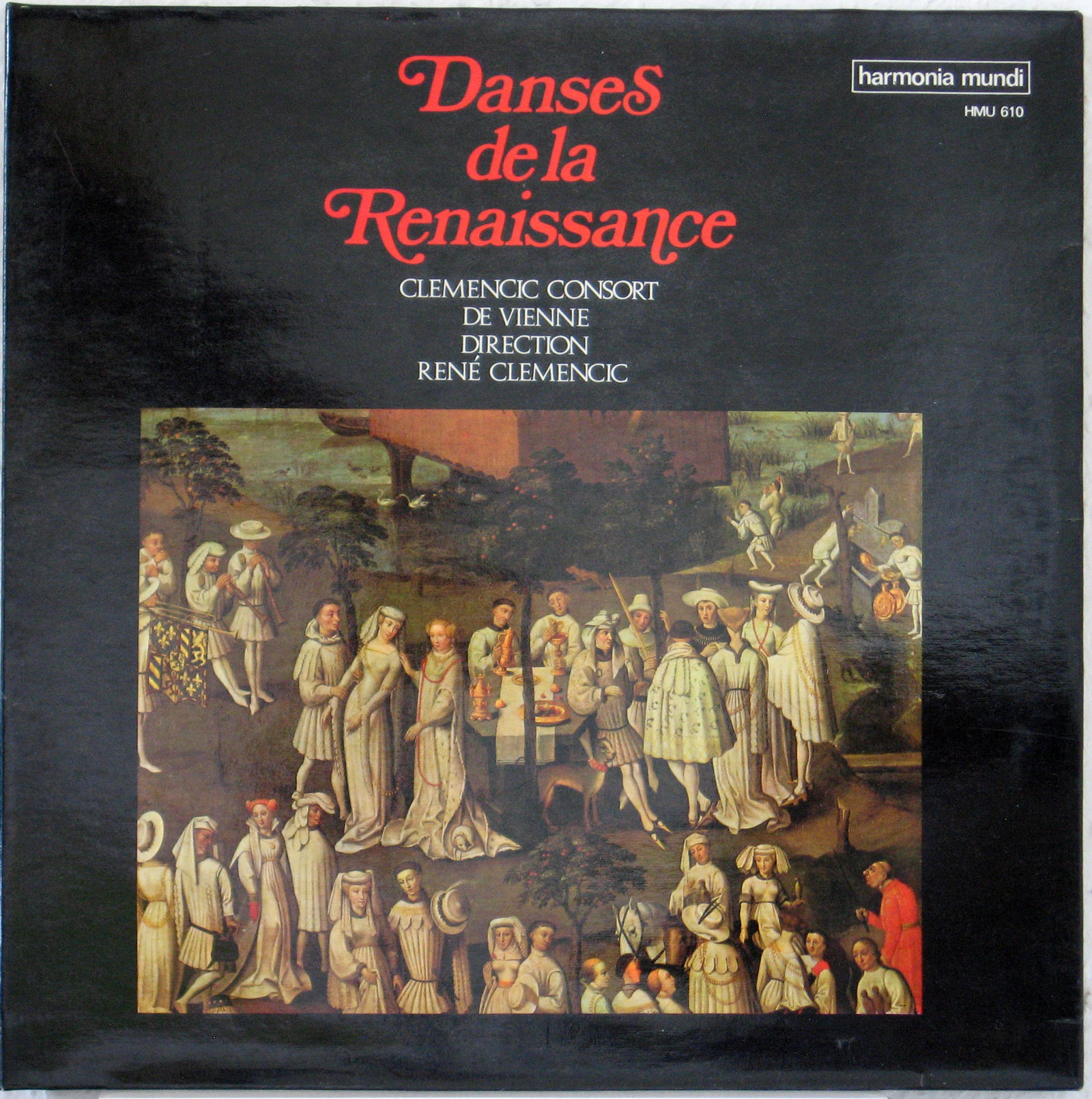 Moderne • Susato • Gervaise • Phalese • Franck • Hassle • Attaingnant • Demantius • Danses de da Renaissance • Harmonia Mundi HM 610 • Clemencic Consort • René Clemencic
