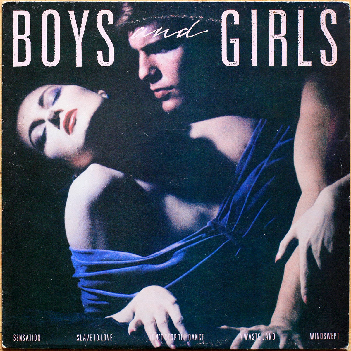 Bryan Ferry • Boys and girls • EG Records 825 659-1 • David Gilmour • Omar Hakim • Neil Hubbard • Chester Kamen • Mark Knopfler • Marcus Miller • Nile Rodgers • David Sanborn