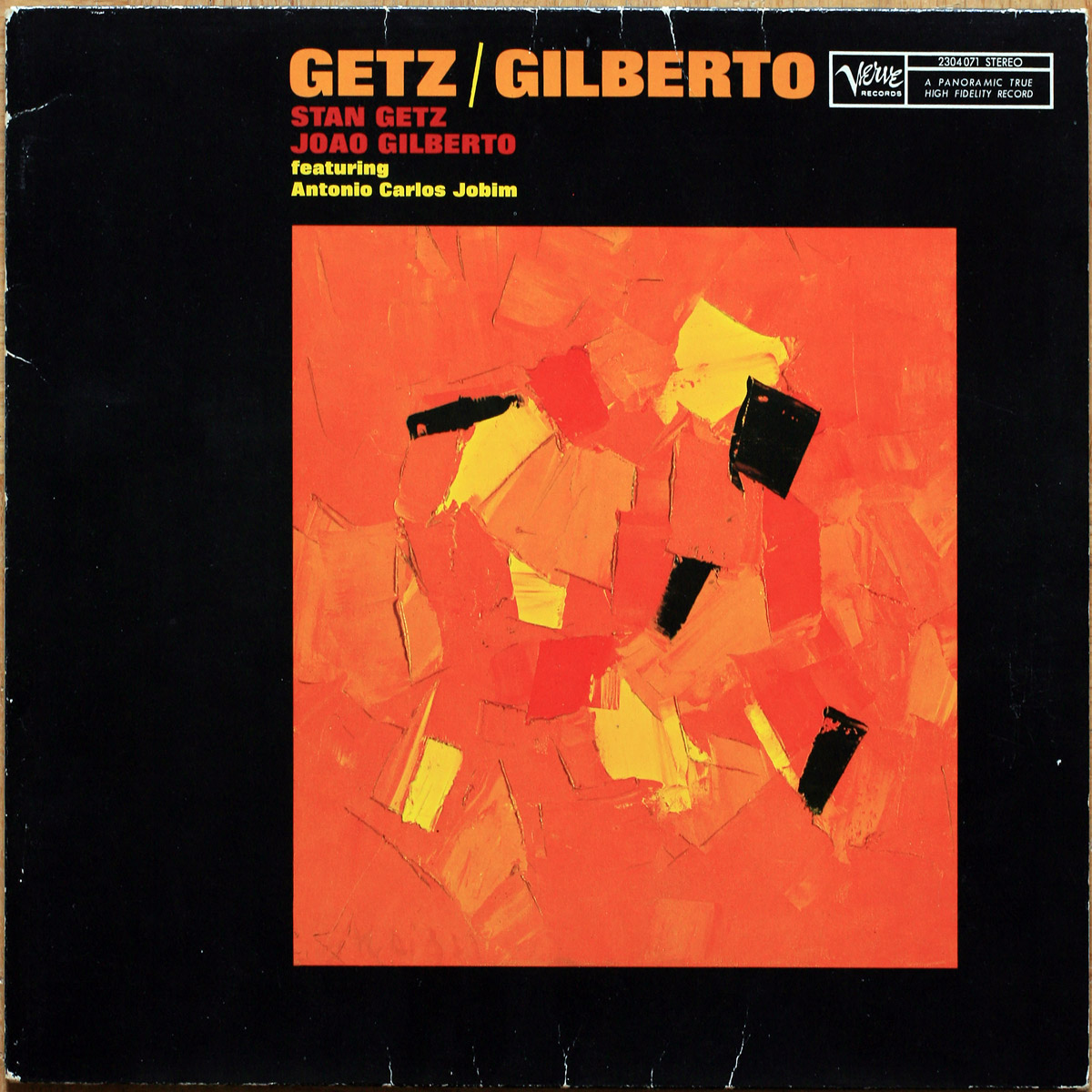 Stan Getz & João Gilberto featuring Antonio Carlos Jobim • Verve Records 2304 071 Germany • The girl from Ipanema • Desafinado • Corcovado
