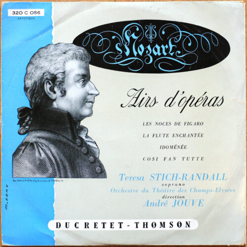 Mozart • Airs d'opéras • Ducretet-Thomson 320 C 056 • Teresa Stich-Randall • Orchestre du Théâtre des Champs-Elysées • André Jouve
