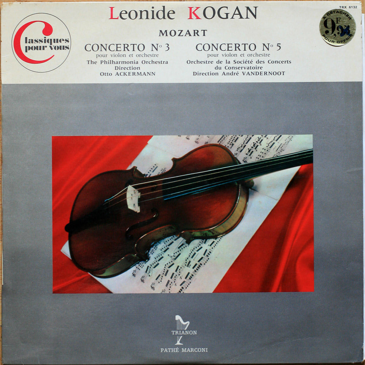 Mozart • Concertos pour violon n° 3 & 5 – KV 216 & 219 • Trianon TRX 6132 • Leonid Kogan • Philharmonia Orchestra • Otto Ackermann • Orchestre de la Société des Concerts du Conservatoire • André Vandernoot
