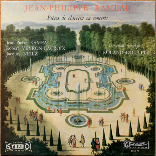 Rameau • Pièces de clavecin en concerts • Musidisc RC 785 • Jacques Neilz • Jean-Pierre Rampal • Robert Veyron-Lacroix