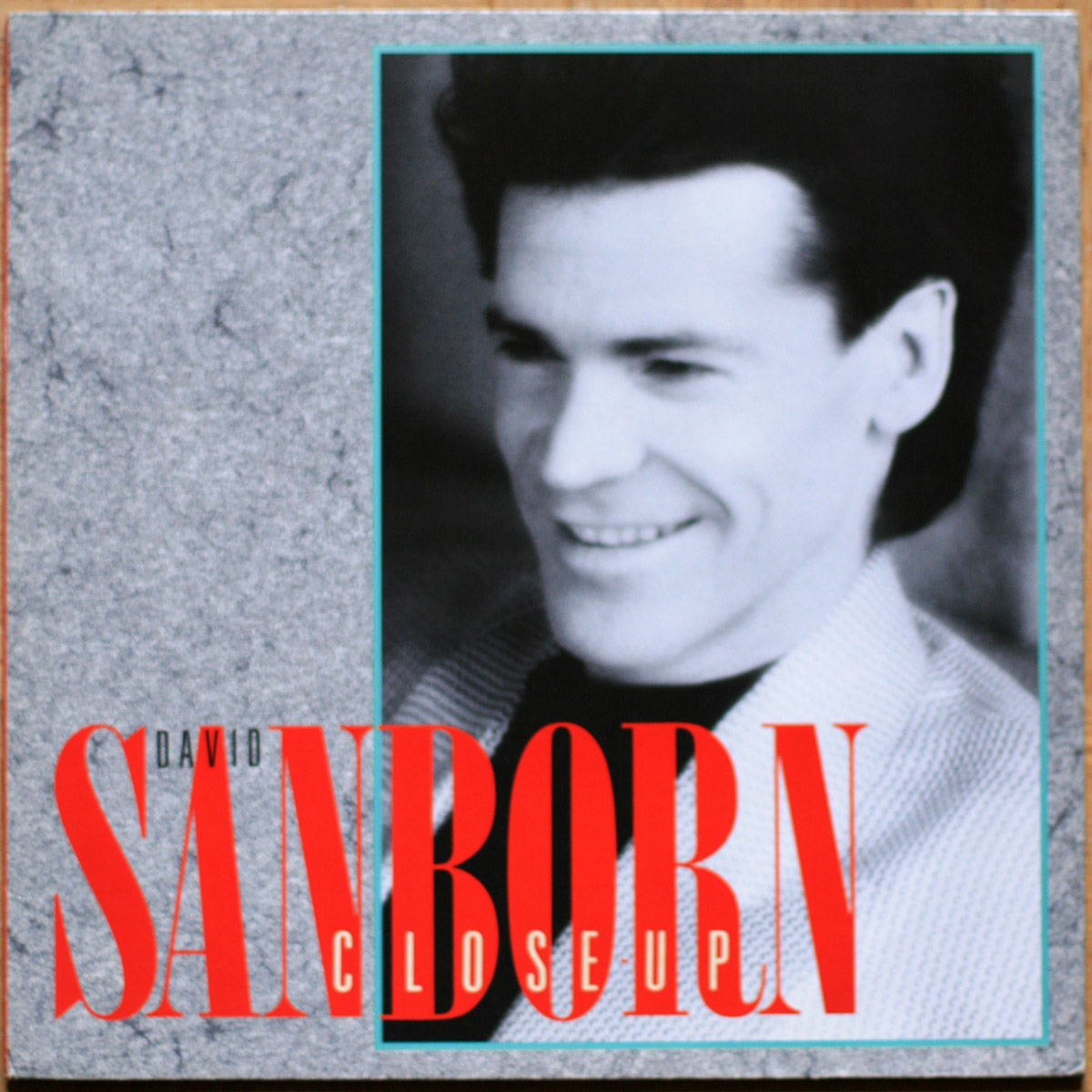 David Sanborn • Close-Up • Reprise Records 925 715-1 • Marcus Miller • Paulinho da Costa • Nile Rodgers • Ricky Peterson • Ray Niznik