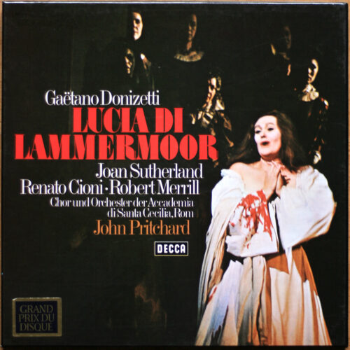 Donizetti • Lucia di Lammermoor • Decca 6.35315 EX • Joan Sutherland • Renato Cioni • Robert Merrill • Orchestra dell’Accademia Nazionale di Santa Cecilia • John Pritchard