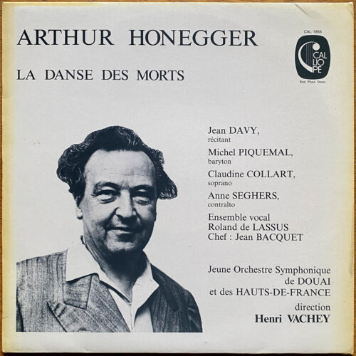 Honegger • La Danse des Morts • Calliope CAL 1855 • Jean Davy • Michel Piquemal • Claudine Collart • Anne Seghers • Jeune Orchestre Symphonique de Douai et des Hauts-De-France • Henri Vachey