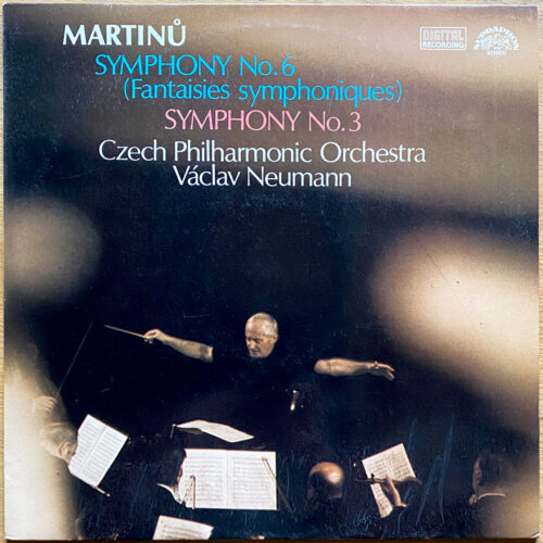 Martinů • Symphonie n° 6 (Fantaisies symphoniques) • Symphonie n° 3 • Supraphon 1110 3584 • Czech Philharmonic Orchestra • Václav Neumann