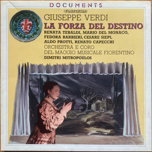 Verdi • La forza del destino • La force du destin • Live recording • Foni Cetra Doc 62 • Renata Tebaldi • Mario Del Monaco • Orchestra del Maggio Musicale Fiorentino • Dimitri Mitropoulos