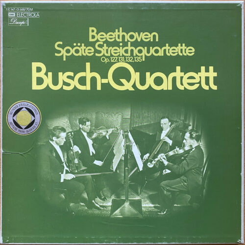 Beethoven • Späte Streichquartett Nr. 12 - 14 - 15 & 16 (Op. 127 - 131 - 132 & 135) • Les derniers quatuor à cordes • The late string quartets • Dacapo 1C 147-01 668/70M • Busch-Quartett